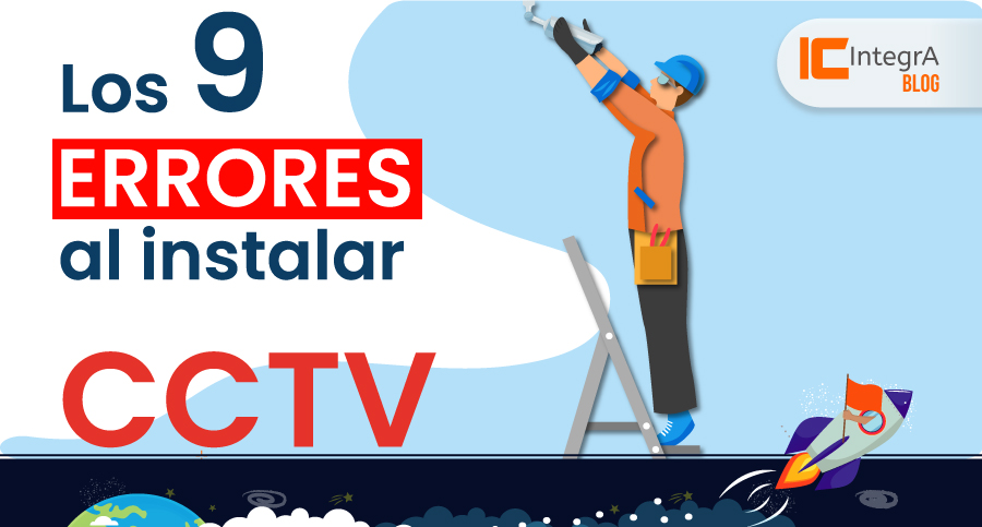 9-errores-al-instalar-cctv-camaras-de-seguridad-cursos-integra
