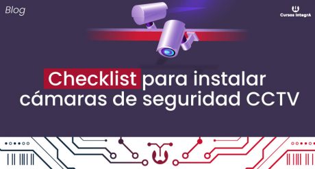 Checklist-para-instalar-cámaras-de-seguridad-CCTV-cursos-integra-blog