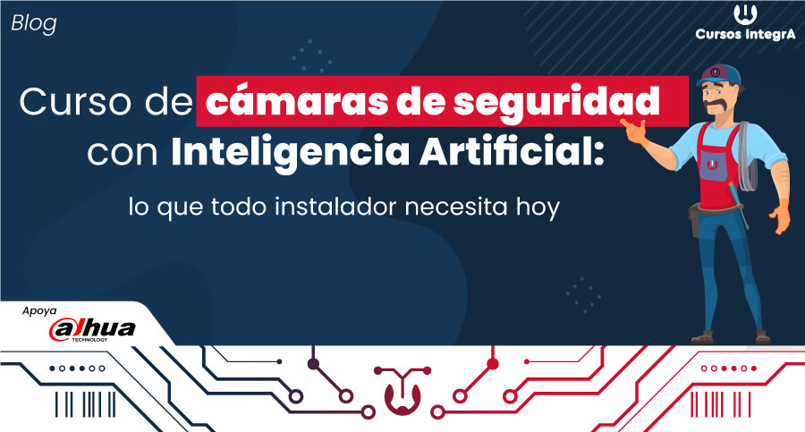 Curso-de-cámaras-de-seguridad-con-inteligencia-artificial-lo-que-todo-instalador-necesita-hoy-cursos-integra
