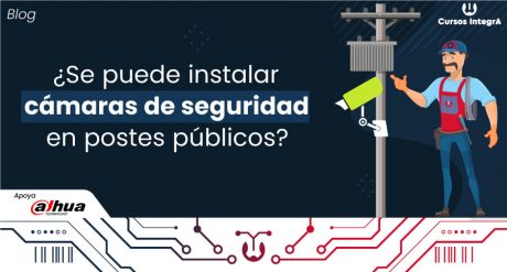 ¿Se-puede-instalar-cámaras-de-seguridad-en-postes-públicos--Cursos-IntegrA
