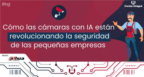 Cómo-las-cámaras-con-IA-están-revolucionando-la-seguridad-de-las-pequeñas-empresas-cursos-integra