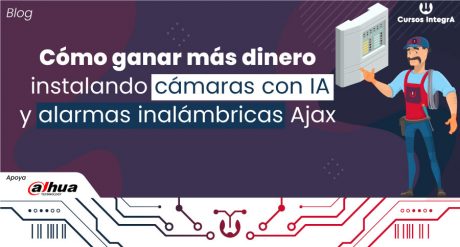 Cómo-ganar-más-dinero-instalando-cámaras-con-IA-y-alarmas-inalámbricas-Ajax-cursos-integra
