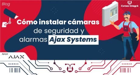 Cómo-instalar-cámaras-de-seguridad-con-IA-y-alarmas-inalámbricas-Ajax-cursos-integra